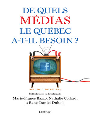 cover image of De quels médias le Québec a-t-il besoin ?